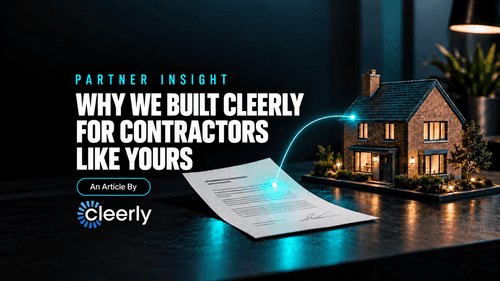 Why We Built Cleerly For Contractors Like Yours
